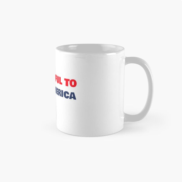 Item preview, Be Grateful To Live In America designed and sold by Poly-Sci-Store.