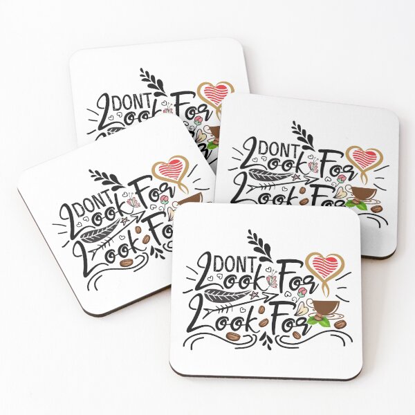 Item preview, Dont Look For Love Look For Coffee designed and sold by MoSaid.