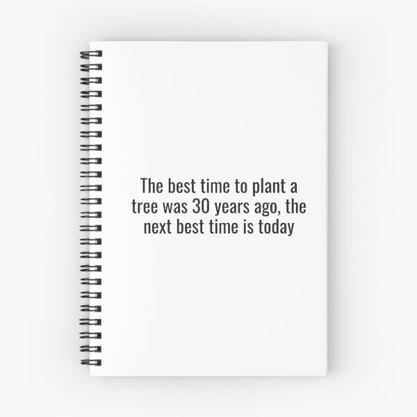 Item preview, The best time to plant a tree was 30 years ago, the next best time is today designed and sold by NathanCLife.