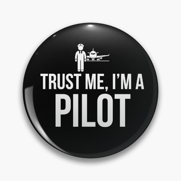 Item preview, Trust Me Im A Pilot designed and sold by Luna1Shop.