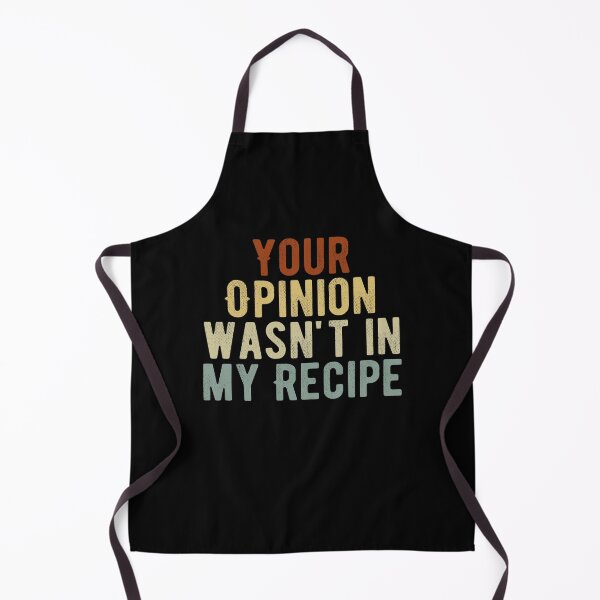Item preview, Your Opinion Wasn't in My Recipe / Funny Chef Gift / Cooking Quotes / Mother's Day Gift Ideas Vintage Design designed and sold by Chamssou.