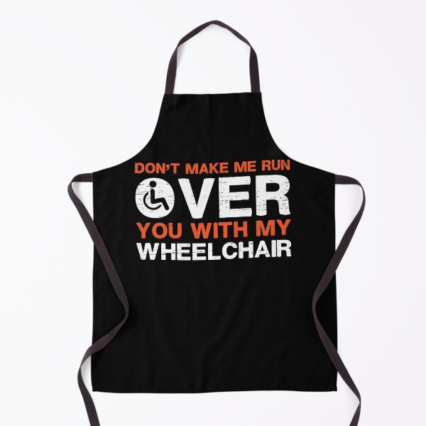 Item preview, Don't Make Me Run Over You With My Wheelchair Jump Skatepark Crutches Sk8 Freestyle Exhibition Sports Skateboar designed and sold by shirti.