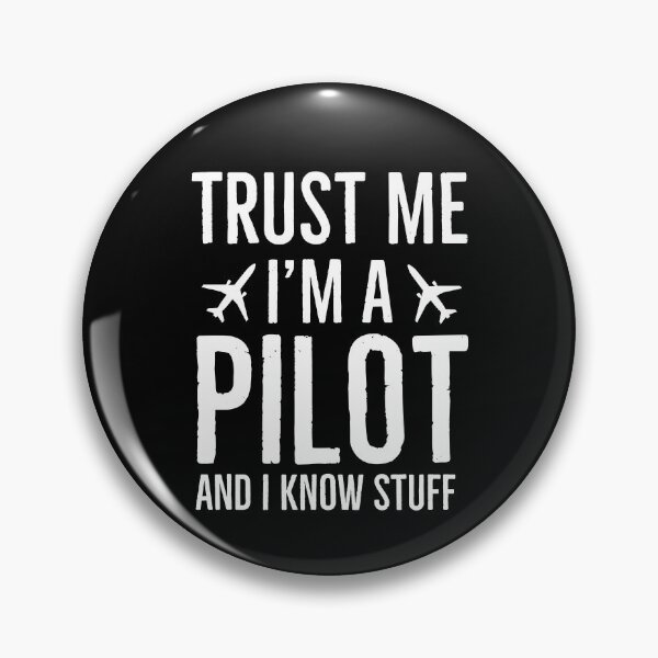 Item preview, Trust Me Im A Pilot And I Know Stuff designed and sold by Luna1Shop.