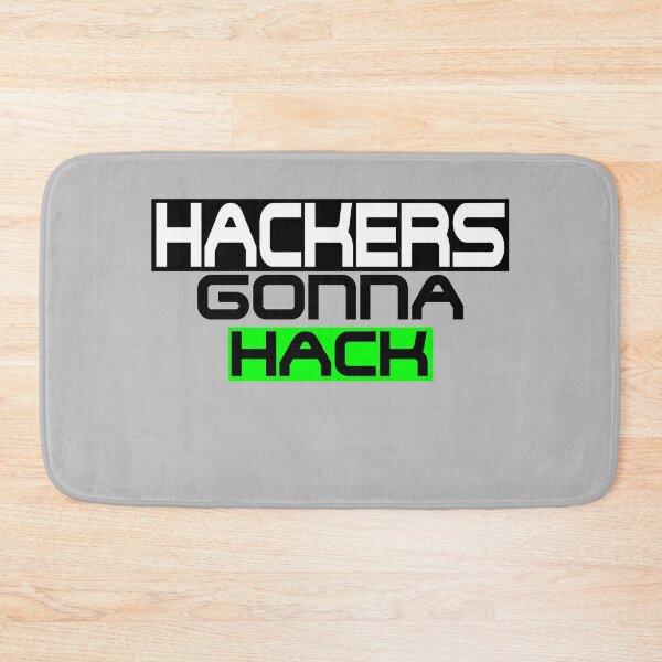 Item preview, Hackers Gonna Hack Funny Hacking designed and sold by ByTekk.
