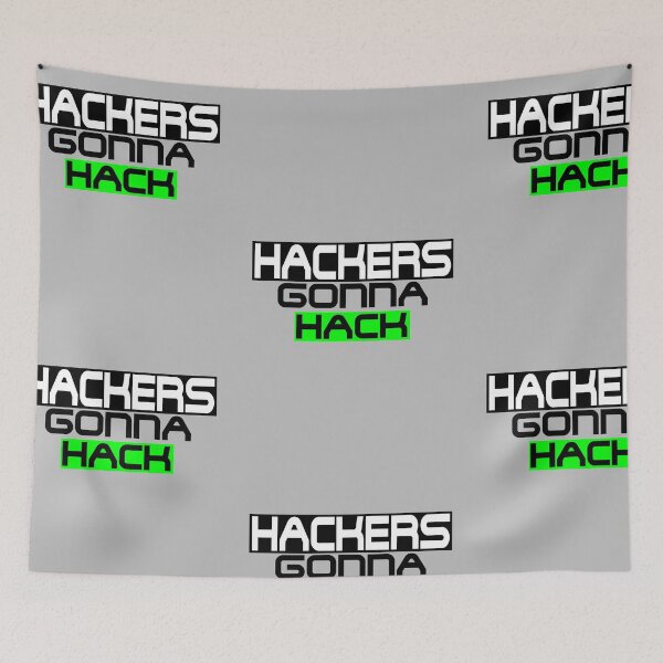 Item preview, Hackers Gonna Hack Funny Hacking designed and sold by ByTekk.