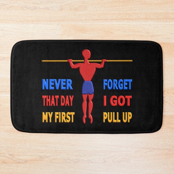 Item preview, WELCOME BACK TO THE GYM - NEVER FORGET THAT DAY I GOT MY FIRST PULL UP - FOR MEN WHO LOVE CALISTHENICS designed and sold by Ralek.
