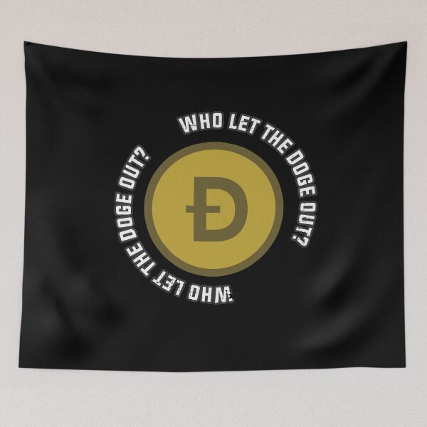 Item preview, Dogecoin Funny - Who let the Doge out? designed and sold by arendbotha.