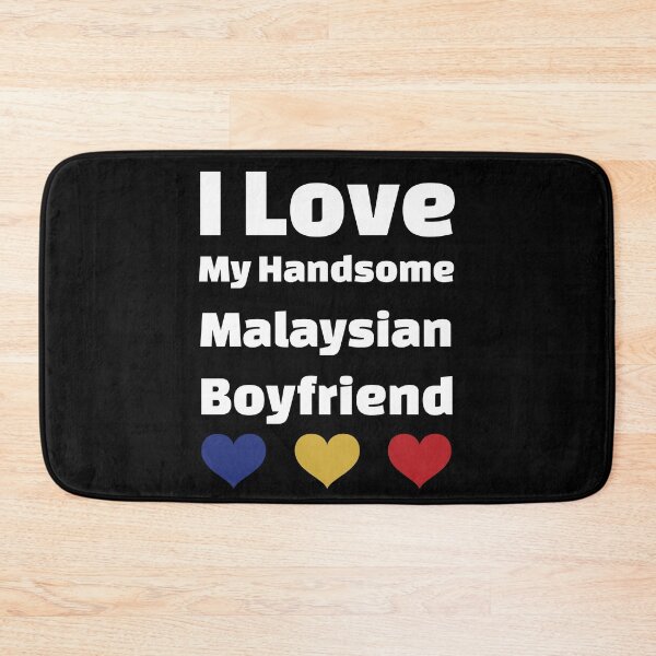 Item preview, I Love My Handsome Malaysian Boyfriend - Malaysia Boyfriend designed and sold by DiceNLDesigns.