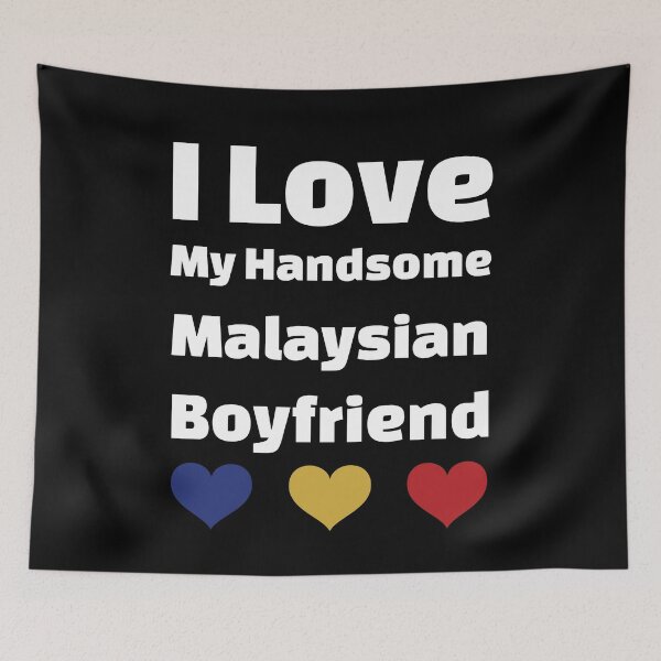 Item preview, I Love My Handsome Malaysian Boyfriend - Malaysia Boyfriend designed and sold by DiceNLDesigns.