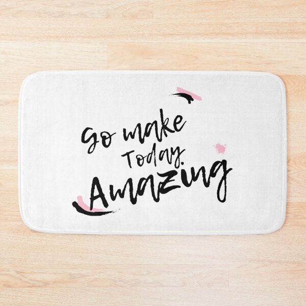 Item preview, Go Make Today Amazing designed and sold by H2O-Shop.