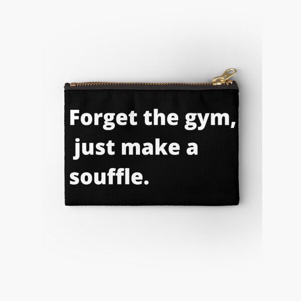 Item preview, Forget The Gym Just Make A Souffle Funny Quote designed and sold by ArtIsSixthSense.