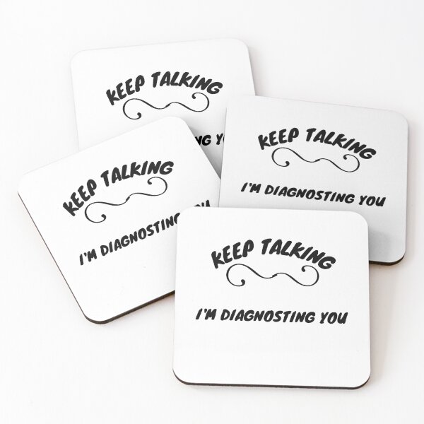 Item preview, Keep talking I'm diagnosing you . Dark psychology humor designed and sold by Hab2.