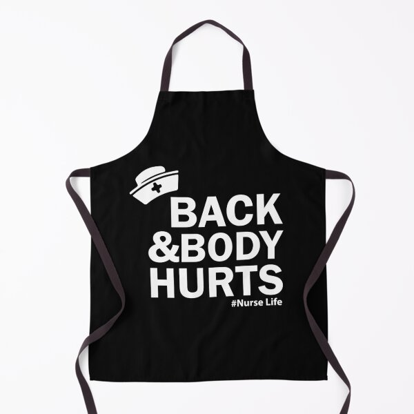 Item preview, Back and Body Hurts Nurse Life designed and sold by WebMall2055.