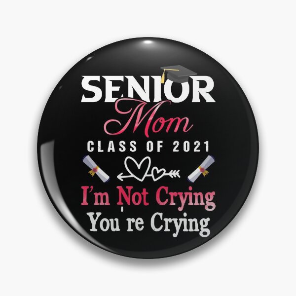 Item preview, Senior Mom Class Of 2021 I'm Not Crying You're Crying Humor designed and sold by Dressed For  Duty.