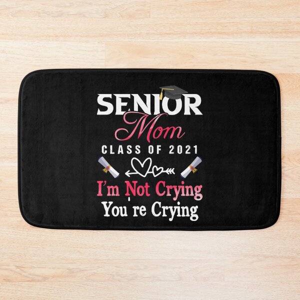 Item preview, Senior Mom Class Of 2021 I'm Not Crying You're Crying Humor designed and sold by Dressed For  Duty.