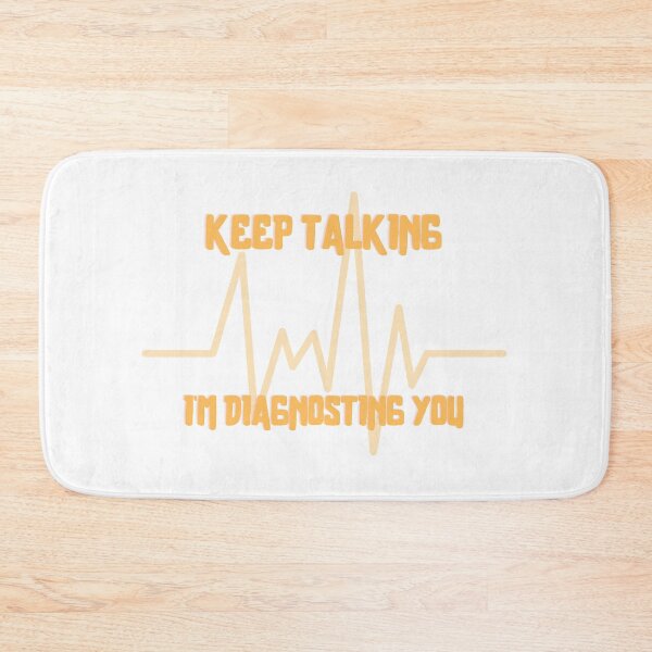 Item preview,  Keep talking I'm diagnosing you . Psychology humor designed and sold by Hab2.