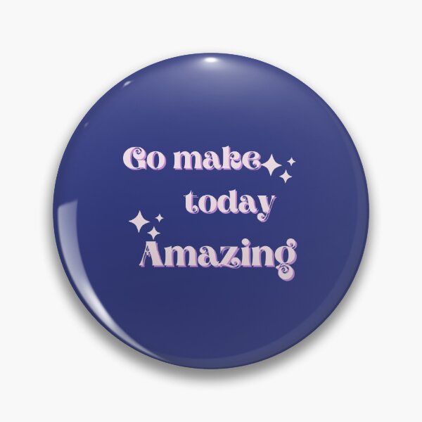 Item preview, Go Make Today Amazing designed and sold by H2O-Shop.