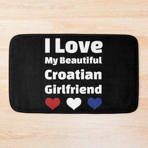 Aperçu de l'œuvre J'aime ma belle petite amie croate - Petite amie de Croatie créée et vendue par DiceNLDesigns.