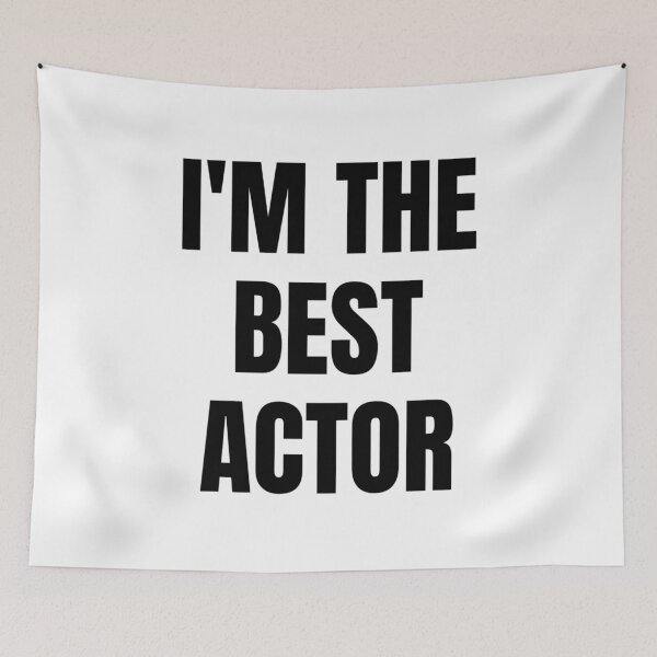 Item preview, I'M THE BEST ACTOR designed and sold by iamxxx.