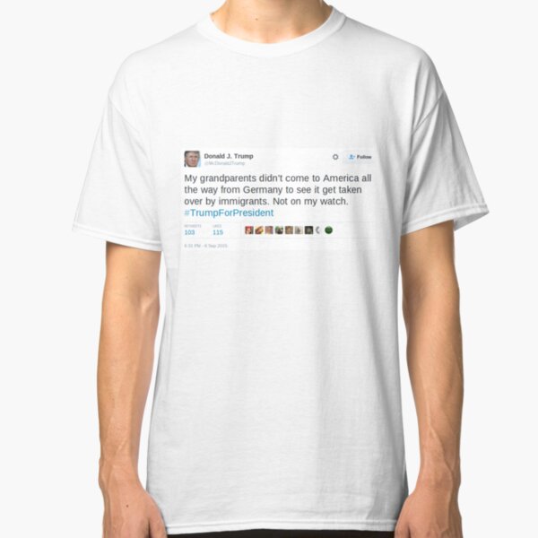 Donald Trump Tweet Classic T-Shirt