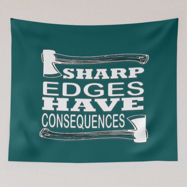 Item preview, Sharp edges have consequences designed and sold by roleshop.
