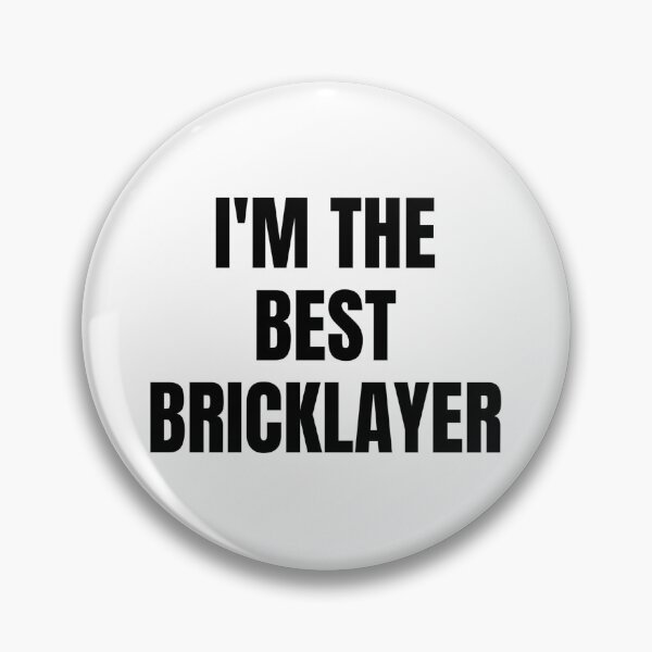 Item preview, I'M THE BEST BRICKLAYER designed and sold by iamxxx.