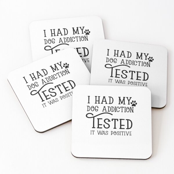 Item preview, I Had My Dog Addiction Tested it Was Positive designed and sold by Amineharoni.
