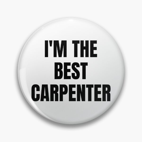 Item preview, I'M THE BEST CARPENTER designed and sold by iamxxx.