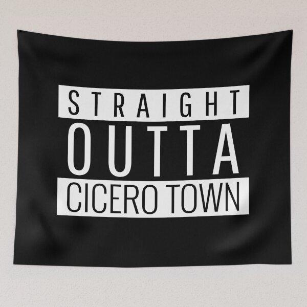 Item preview, Straight Outta Cicero town Illinois  designed and sold by Teelogic.