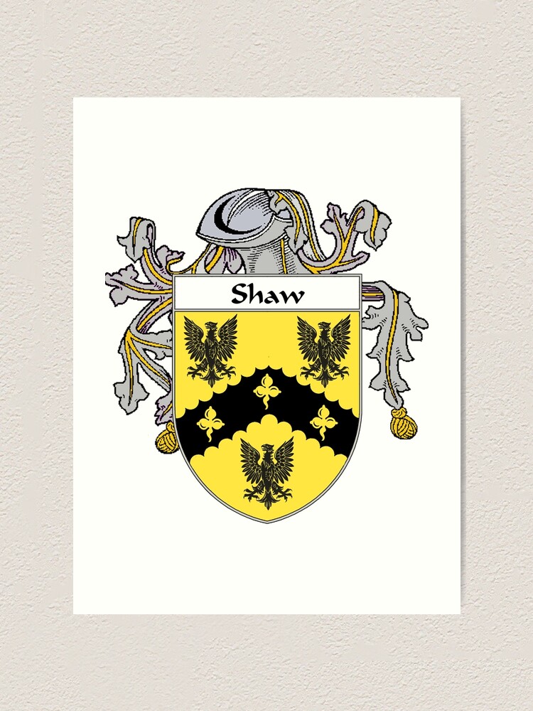 "Shaw Coat of Arms / Shaw Family Crest" Art Print by IrishArms Redbubble