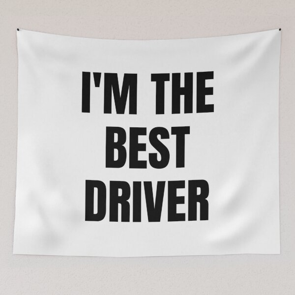 Item preview, I'M THE BEST DRIVER designed and sold by iamxxx.