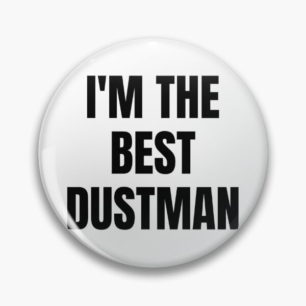 Item preview, I'M THE BEST DUSTMAN designed and sold by iamxxx.