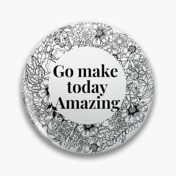 Item preview, Go Make Today Amazing designed and sold by H2O-Shop.