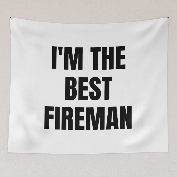 Item preview, I'M THE BEST FIREMAN designed and sold by iamxxx.
