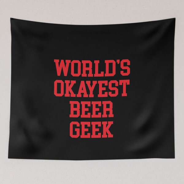Item preview, World's Okayest Beer Geek designed and sold by Craftaholic.