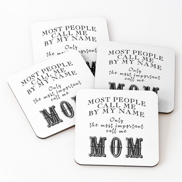 Item preview, Most People Call Me By My Name Only The Most Important Call Me Mom (Black) designed and sold by superdumb70.