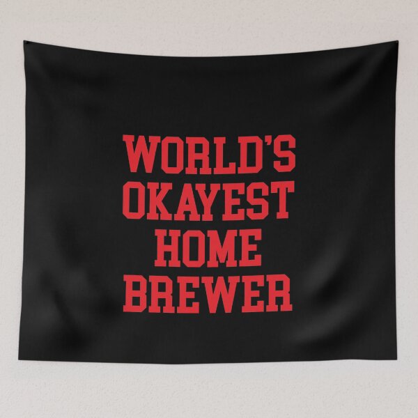 Item preview, World's Okayest Home Brewer designed and sold by Craftaholic.