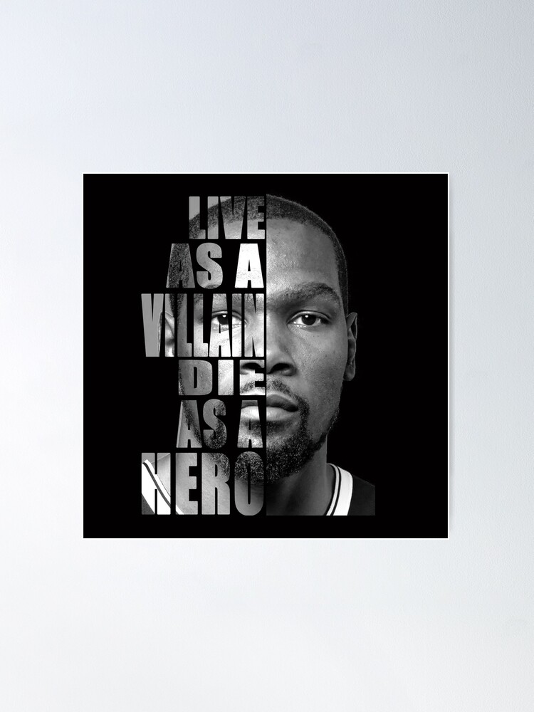 Kevin Durant - Live As A Villain Die As A Hero Poster by AYA-Design