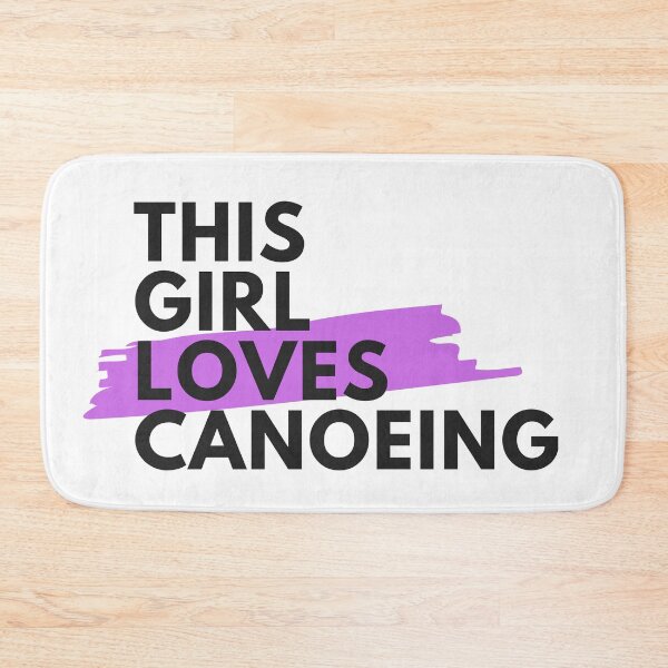 Item preview, This girl loves canoeing designed and sold by TheGreenGoat.