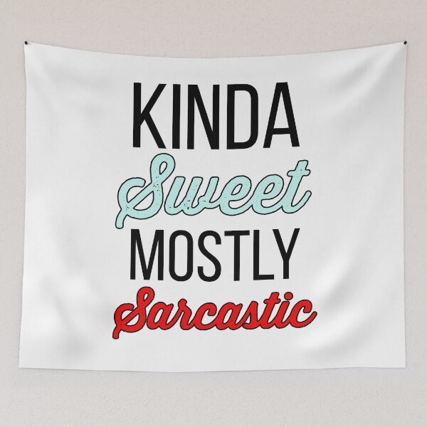 Item preview, Kinda Sweet Mostly Sarcastic designed and sold by azmndesigns.