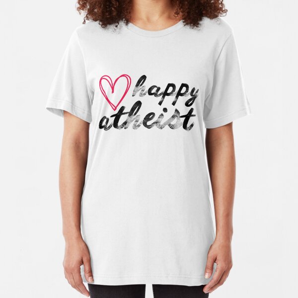 Happy Atheist Slim Fit T-Shirt