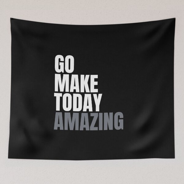 Item preview, Go Make Today Amazing designed and sold by H2O-Shop.