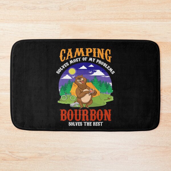 Item preview, Camping Solves Most Of My Problems Bourbon Solves The Rest designed and sold by Dressed For  Duty.