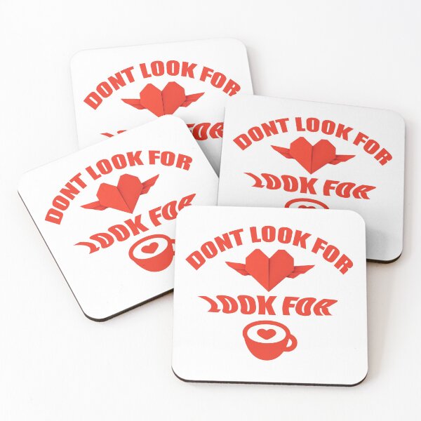 Item preview, DONT LOOK FOR LOVE LOOK FOR COFFEE designed and sold by Don MBK.