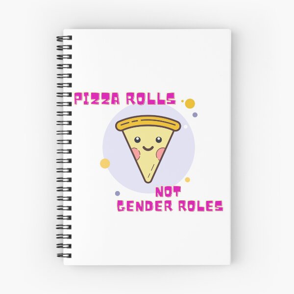 Item preview, Pizza Rolls, Not Gender Roles designed and sold by emotionpotion.