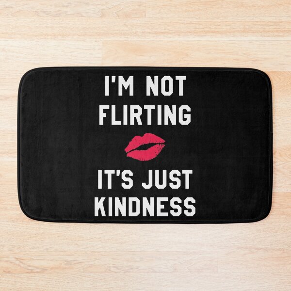Item preview, Funny date: I'm not Flirting It's just Kindness designed and sold by Zagach Letters.