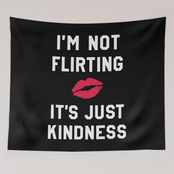 Item preview, Funny date: I'm not Flirting It's just Kindness designed and sold by Zagach Letters.