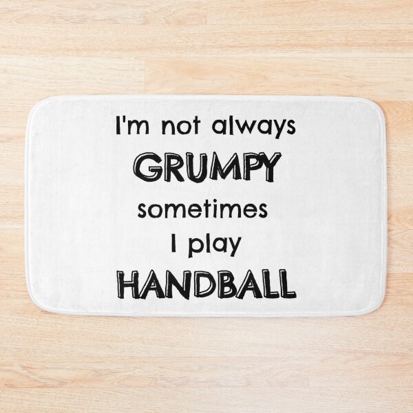 Item preview, I'm not always grumpy sometimes I play handball designed and sold by TheGreenGoat.