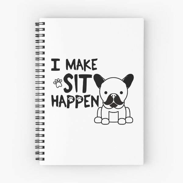 Item preview, I Make Sit Happen French Bulldog - Dog Love Black designed and sold by 4U2NV-LDN.