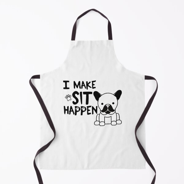Item preview, I Make Sit Happen French Bulldog - Dog Love Black designed and sold by 4U2NV-LDN.